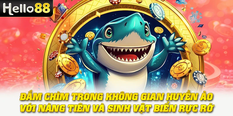 Đắm chìm trong không gian huyền ảo với nàng tiên và sinh vật biển rực rỡ