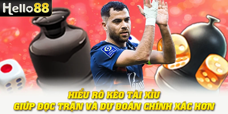 Hiểu rõ kèo tài xỉu giúp đọc trận và dự đoán chính xác hơn