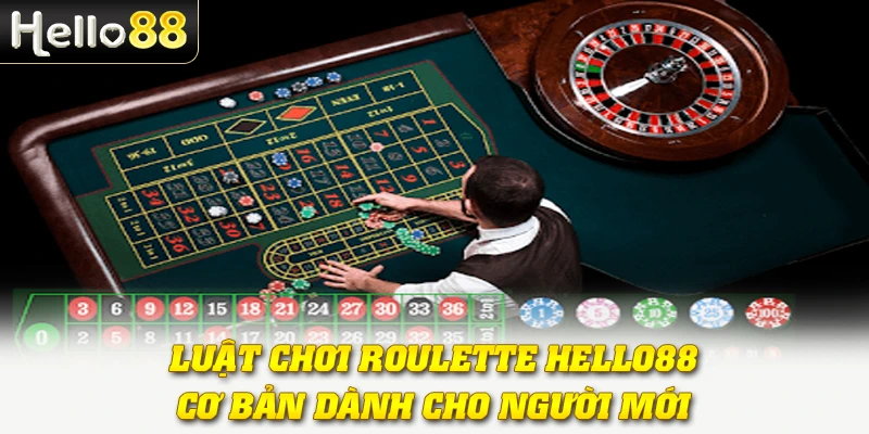 Luật chơi Roulette Hello88 cơ bản dành cho người mới