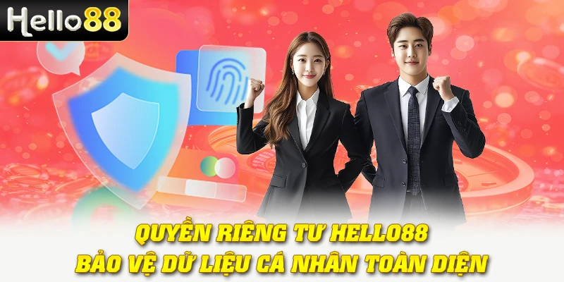 Quyền Riêng Tư Hello88: Bảo Vệ Dữ Liệu Cá Nhân Toàn Diện
